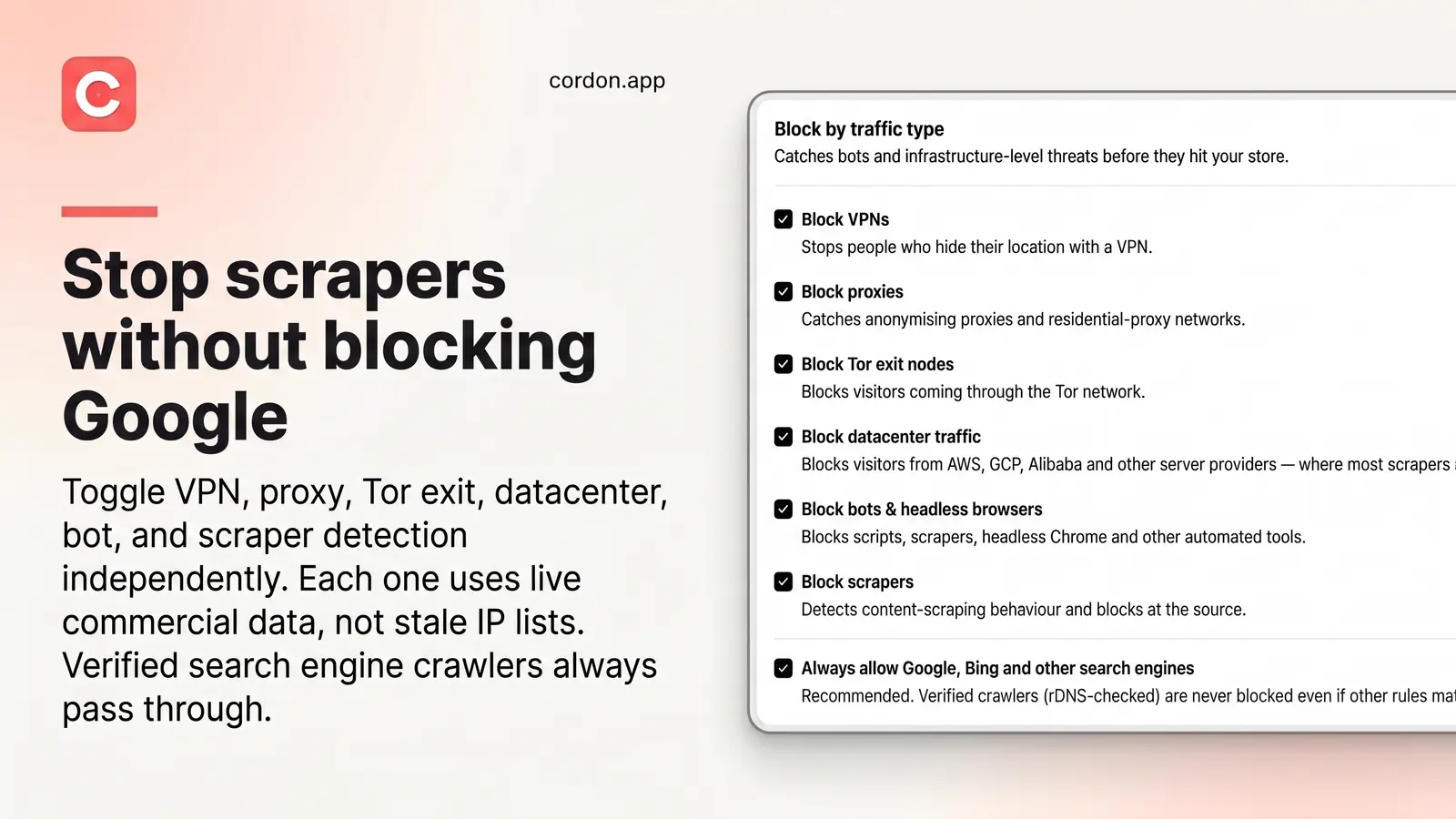 Block by traffic type: independent toggles for VPNs, proxies, Tor exits, datacenter traffic, bots, and scrapers, with verified search engines always allowed